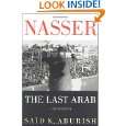 Nasser The Last Arab by Saïd K. Aburish ( Hardcover   Apr. 27 