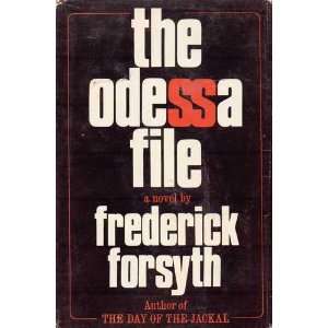    THE ODESSA FILE By FREDERICK FORSYTH 1972 FREDERICK FORSYTH Books