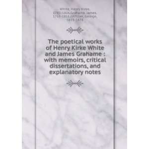  The poetical works of Henry Kirke White and James Grahame 