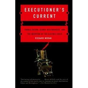  Executioners Current Thomas Edison, George Westinghouse 