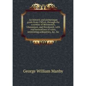   of ruins, interesting antiquities, &c. &c George William Manby Books