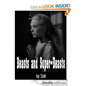Beasts and Super Beasts H. H. MUNRO (SAKI)  Kindle 