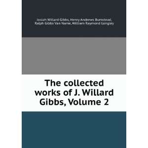 The collected works of J. Willard Gibbs, Volume 2 Henry Andrews 