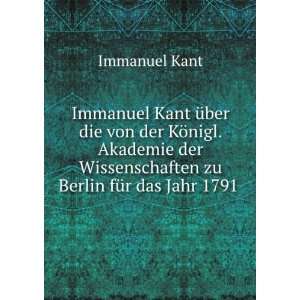 Immanuel Kant Ã¼ber die von der KÃ¶nigl. Akademie der 