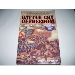    Battle Cry of Freedom The Civil War Era James M. McPherson Books