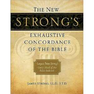  James StrongsThe New Strongs Exhaustive Concordance of 