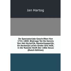   De Tweede Helft Der 18De Eeuw (Dutch Edition) Jan Hartog 