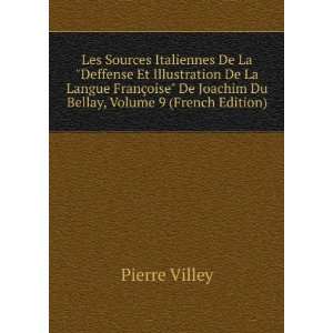   De Joachim Du Bellay, Volume 9 (French Edition) Pierre Villey Books