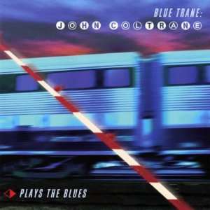John Coltrane   Blue Trane John Coltrane Plays the Blues Photographic 