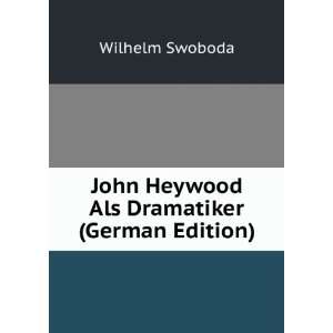  John Heywood Als Dramatiker (German Edition) Wilhelm 