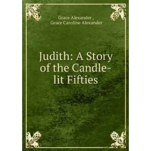  Judith  a story of the candle lit fifties Grace Wright 