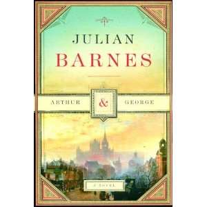  Arthur & George Julian Barnes Books