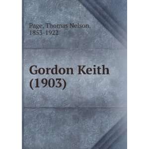 Gordon Keith (1903) Thomas Nelson, 1853 1922 Page 9781275272989 