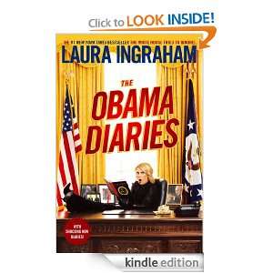 The Obama Diaries Laura Ingraham  Kindle Store