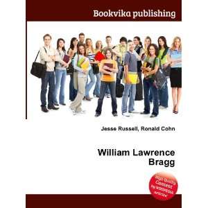  William Lawrence Bragg Ronald Cohn Jesse Russell Books