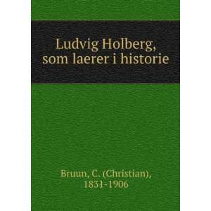 Ludvig Holberg, som laerer i historie