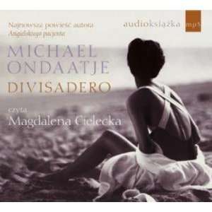 Divisadero, Michael Ondaatje, Audio Ksi??ka/Ksiazka, Audio Book  CD 