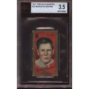  1911 T205 Honest #22 Mordecai Brown BVG 3.5 VG+   Sports 