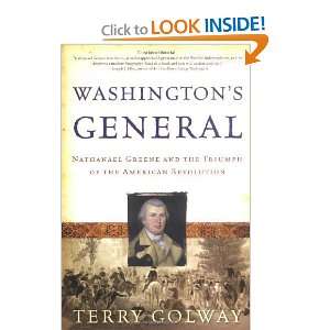 Washingtons General Nathanael Greene and the Triumph of the American 