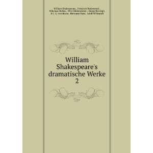 dramatische Werke. 2 Friedrich Bodenstedt , Nikolaus Delius , Otto 