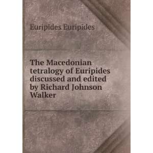   and edited by Richard Johnson Walker Euripides Euripides Books