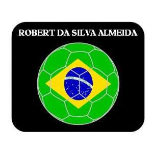  Robert da Silva Almeida (Brazil) Soccer Mouse Pad 