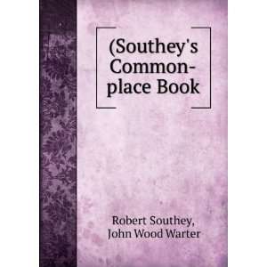   Southeys Common place Book John Wood Warter Robert Southey Books