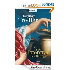 Die Totenfrau des Herzogs Roman (German Edition) Dagmar Trodler 