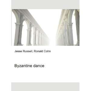  Byzantine dance Ronald Cohn Jesse Russell Books