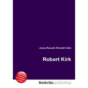  Robert C. Kirk Ronald Cohn Jesse Russell Books
