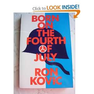  Born on the Fourth of July Ron Kovic Books