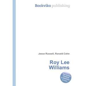  Roy Lee Williams Ronald Cohn Jesse Russell Books