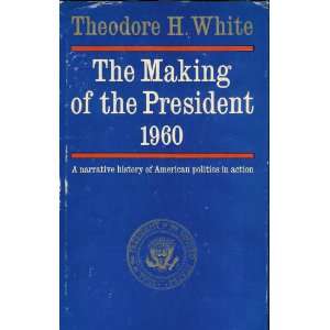    The Making of the President 1960 Theodore H. White Books