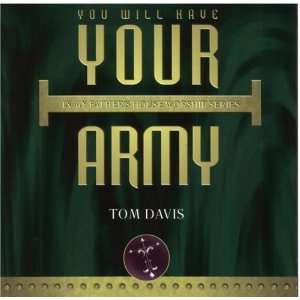 Tom Davis  You Will Have Your Army