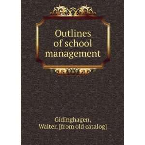   of school management Walter. [from old catalog] Gidinghagen Books
