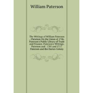  of William Paterson . Paterson On the Union of 1706. Paterson 