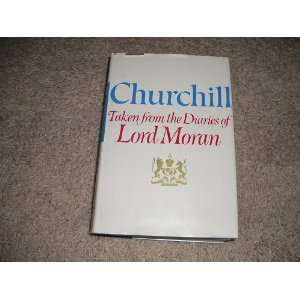   Lord Moran   the Struggle for Survival 1940 1965 Winston Churchill