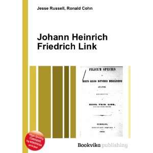  Johann Heinrich Friedrich Link Ronald Cohn Jesse Russell 