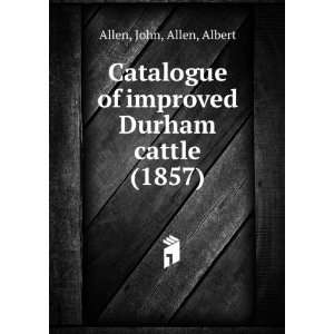   Durham cattle (1857) (9781275560499) John, Allen, Albert Allen Books