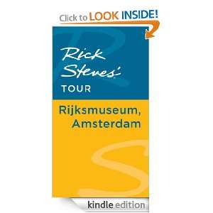 Rick Steves Tour Rijksmuseum, Amsterdam Rick Steves, Gene Openshaw 