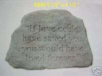 Small Pet Memorial Stone If Love Could Have Saved  