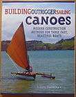 building outrigger sailing canoes by gary dierking support lore 