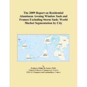  The 2009 Report on Residential Aluminum Awning Window Sash 
