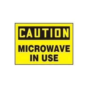  CAUTION MICROWAVE IN USE 10 x 14 Dura Plastic Sign