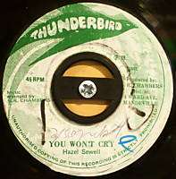 Reggae 45 HAZEL SEWELL You Wont Cry THUNDERBIRD Records  