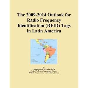 The 2009 2014 Outlook for Radio Frequency Identification (RFID) Tags 