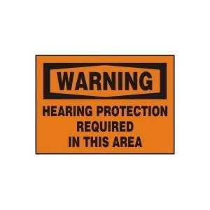  WARNING HEARING PROTECTION REQUIRED IN THIS AREA 10 x 14 