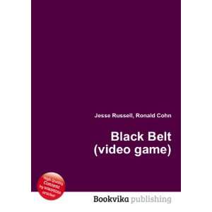  Black Belt (video game) Ronald Cohn Jesse Russell Books