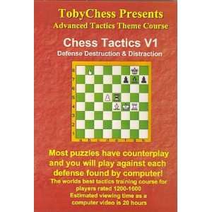 Advanced Chess Tactics V1 Defense, Destruction and Distraction 