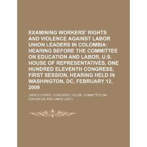  Examining workers rights and violence against labor union 